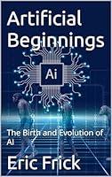 Algopix Similar Product 8 - Artificial Beginnings The Birth and