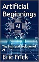 Algopix Similar Product 11 - Artificial Beginnings The Birth and