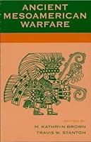 Algopix Similar Product 8 - Ancient Mesoamerican Warfare