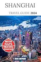 Algopix Similar Product 15 - SHANGHAI TRAVEL GUIDE 2024