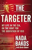 Algopix Similar Product 7 - The Targeter My Life in the CIA