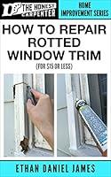 Algopix Similar Product 20 - How To Repair Rotted Window Trim For