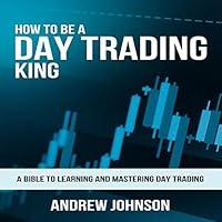 Algopix Similar Product 4 - How to Be a Day Trading King Day Trade