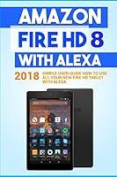 Algopix Similar Product 4 - Amazon Fire HD 8 with Alexa 2018