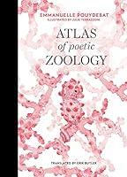 Algopix Similar Product 5 - Atlas of Poetic Zoology (The MIT Press)