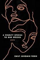Algopix Similar Product 10 - A Cruelty Special to Our Species: Poems