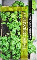 Algopix Similar Product 17 - Growing Basil (Growing Spices)