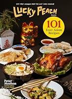 Algopix Similar Product 12 - Lucky Peach Presents 101 Easy Asian