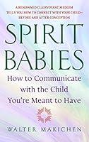 Algopix Similar Product 18 - Spirit Babies How to Communicate with