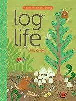 Algopix Similar Product 12 - Log Life (Tiny Habitats)