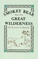 Algopix Similar Product 4 - Smokey Bear and the Great Wilderness