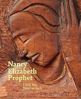 Algopix Similar Product 8 - Nancy Elizabeth Prophet I Will Not