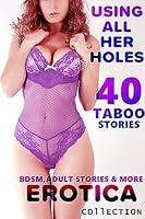 Algopix Similar Product 19 - USING ALL OF HER HOLES A Collection of