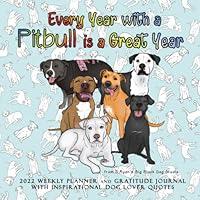 Algopix Similar Product 17 - Every Year with a Pitbull is a Great