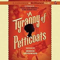 Algopix Similar Product 13 - A Tyranny of Petticoats 15 Stories of