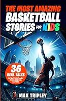 Algopix Similar Product 11 - The Most Amazing Basketball Stories For