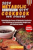 Algopix Similar Product 9 - METABOLIC CONFUSION DIET COOKBOOK FOR