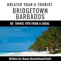 Algopix Similar Product 11 - Greater Than a Tourist Bridgetown