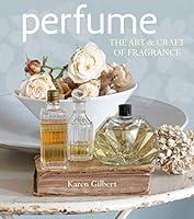 Algopix Similar Product 18 - Perfume: The art and craft of fragrance