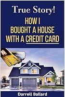 Algopix Similar Product 14 - How I bought A House with A Credit