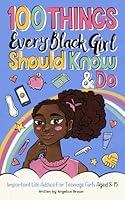 Algopix Similar Product 12 - 100 Things Every Black Girl Should Know