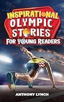 Algopix Similar Product 16 - Inspirational Olympic Stories for Young