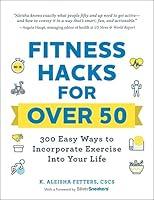 Algopix Similar Product 5 - Fitness Hacks for over 50 300 Easy