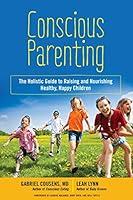Algopix Similar Product 12 - Conscious Parenting The Holistic Guide