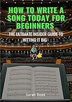 Algopix Similar Product 18 - How To Write A Song Today for