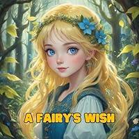 Algopix Similar Product 8 - A Fairys Wish Cute Fairy Tale Bedtime