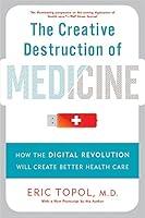 Algopix Similar Product 15 - The Creative Destruction of Medicine