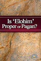 Algopix Similar Product 13 - Is 'Elohim' Proper or Pagan