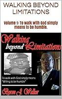 Algopix Similar Product 13 - Walking beyond Limitations Volume 1