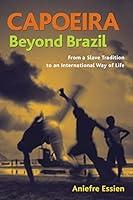 Algopix Similar Product 14 - Capoeira Beyond Brazil