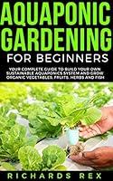 Algopix Similar Product 2 - AQUAPONIC GARDENING FOR BEGINNERS Your