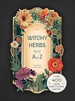 Algopix Similar Product 4 - Witchy Herbs from A to Z The only herb