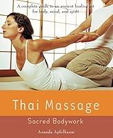 Algopix Similar Product 13 - Thai Massage: Sacred Body Work