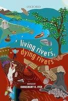 Algopix Similar Product 6 - Living Rivers Dying Rivers A Quest