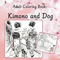 Algopix Similar Product 14 - Adult Coloring Book:Kimono and Dog