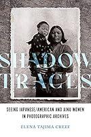 Algopix Similar Product 16 - Shadow Traces Seeing JapaneseAmerican