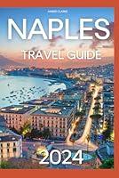 Algopix Similar Product 11 - Naples Italy Travel Guide Updated for