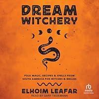 Algopix Similar Product 16 - Dream Witchery Folk Magic Recipes 