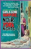 Algopix Similar Product 17 - GiRLS GONE VAMPiRE NOiR YORk NiGHTS