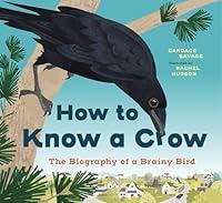 Algopix Similar Product 5 - How to Know a Crow The Biography of a