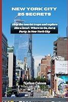 Algopix Similar Product 7 - NEW YORK CITY 25 SECRETS Skip the