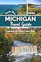 Algopix Similar Product 14 - Michigan Travel Guide 2024 Exploring