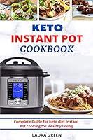 Algopix Similar Product 9 - Keto Instant Pot Cookbook Complete