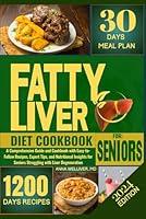 Algopix Similar Product 10 - FATTY LIVER COOKBOOK FOR SENIORS A