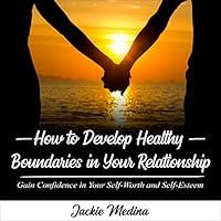 Algopix Similar Product 11 - How to Develop Healthy Boundaries in