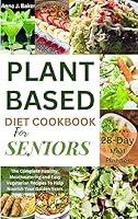 Algopix Similar Product 20 - PlantBased Diet Cookbook For Seniors